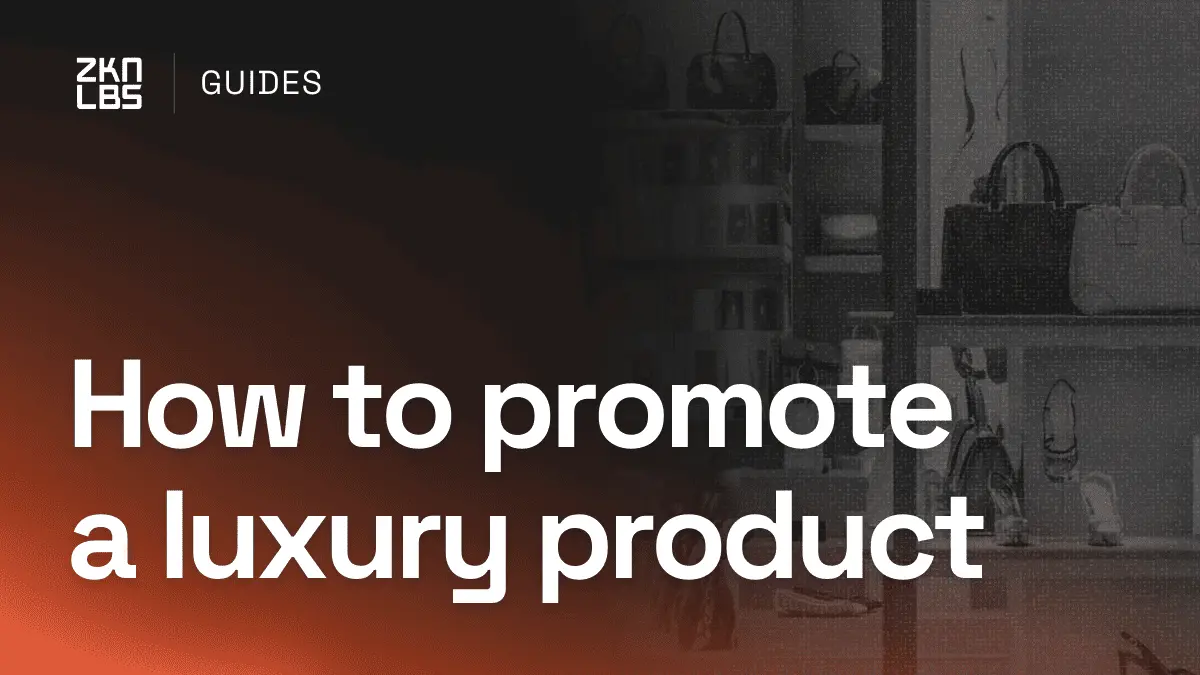 How to promote a luxury product – Ziken Labs