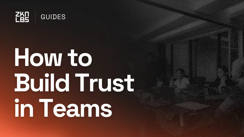 How_to_build_trust_in_teams_ZikenLabs